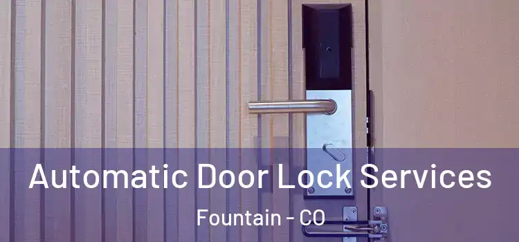  Automatic Door Lock Services Fountain - CO