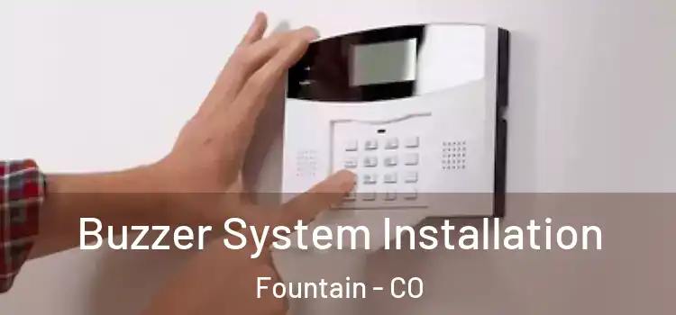  Buzzer System Installation Fountain - CO