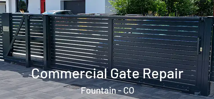  Commercial Gate Repair Fountain - CO