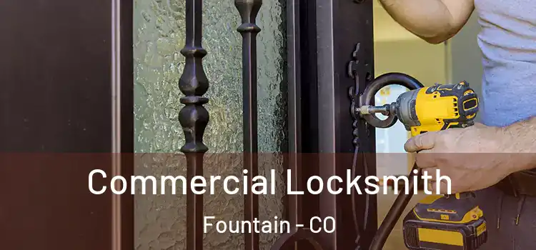  Commercial Locksmith Fountain - CO