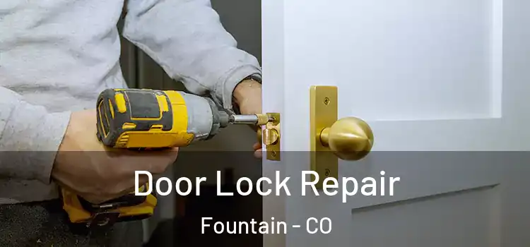  Door Lock Repair Fountain - CO