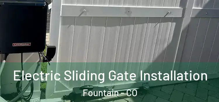 Electric Sliding Gate Installation Fountain - CO