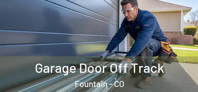  Garage Door Off Track Fountain - CO