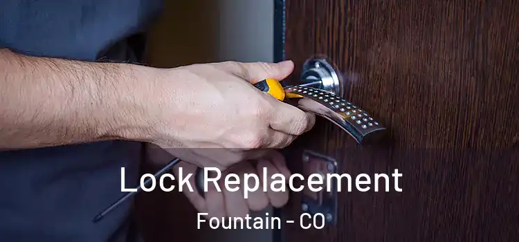  Lock Replacement Fountain - CO