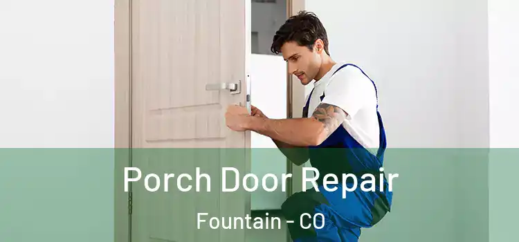  Porch Door Repair Fountain - CO