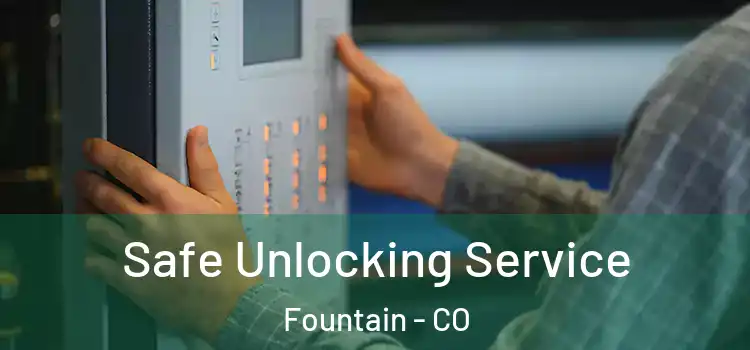 Safe Unlocking Service Fountain - CO