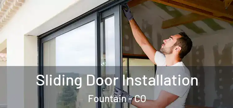 Sliding Door Installation Fountain - CO
