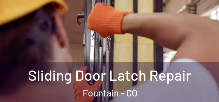  Sliding Door Latch Repair Fountain - CO